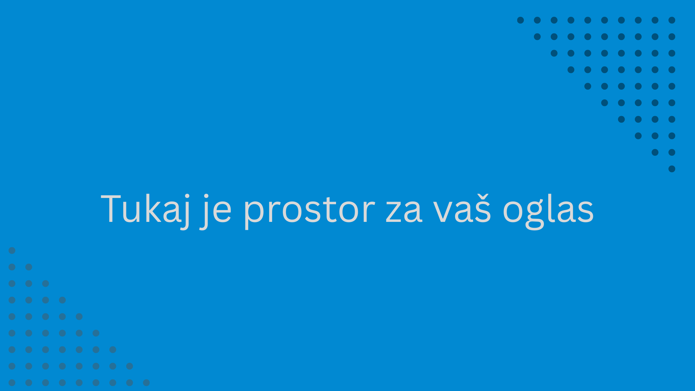 Tukaj je prostor za vaš oglas